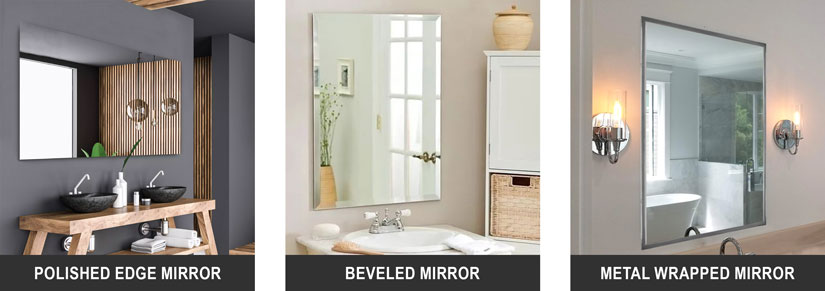 Examples of polished edge, beveled and metal wrapped mirrors