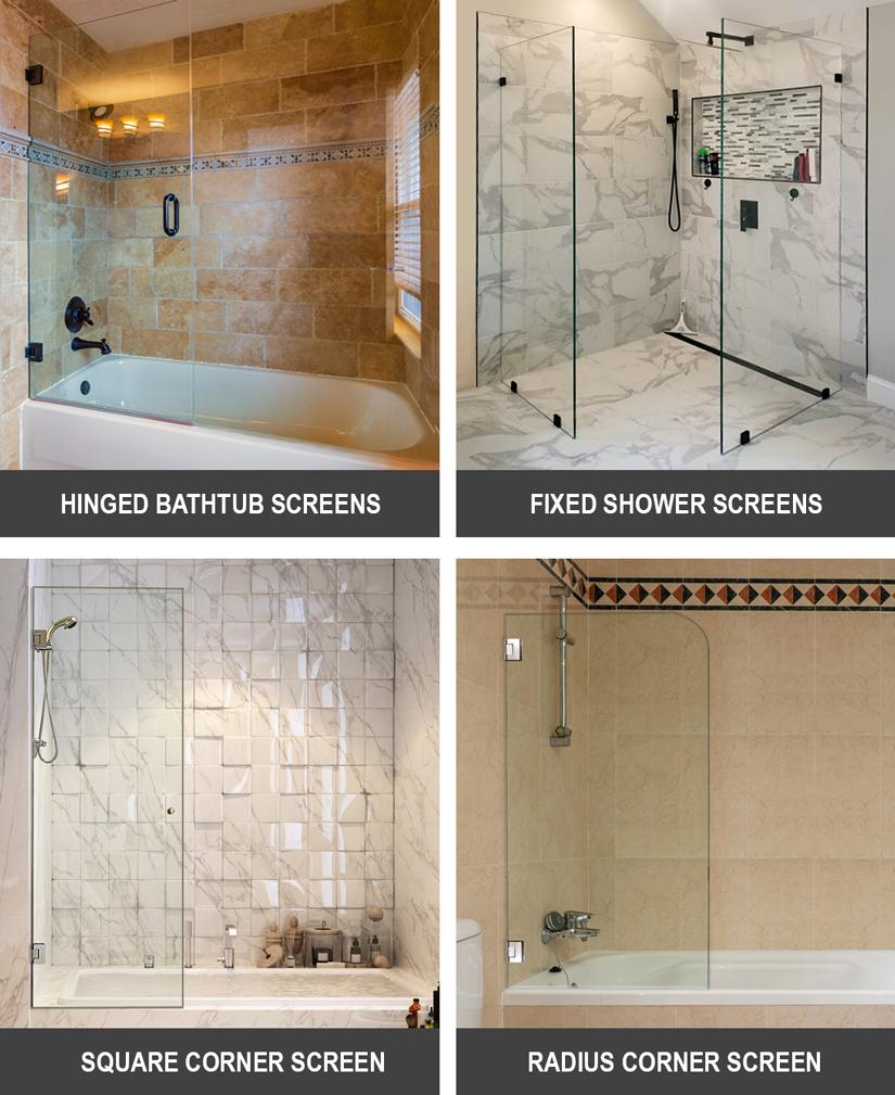 Examples of hinged bathtub screens, fixed shower screens, square corner screen and radius corner screen.