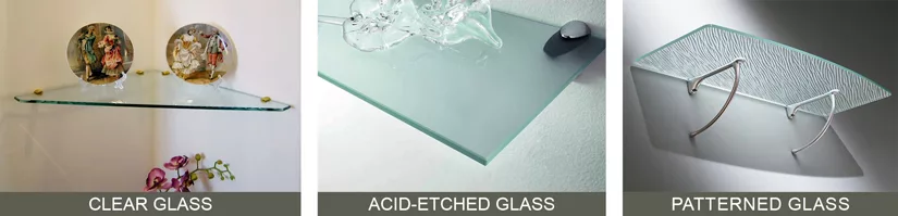 Clear Glass, Acid-Etched Glass and Patterned Glass